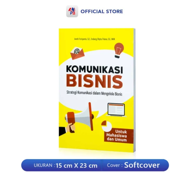 Manajemen Bisnis : Komunikasi Bisnis Strategi Dalam Mengelola Bisnis