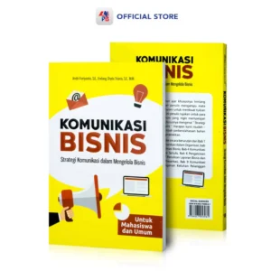Manajemen Bisnis : Komunikasi Bisnis Strategi Dalam Mengelola Bisnis