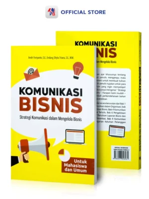 Manajemen Bisnis : Komunikasi Bisnis Strategi Dalam Mengelola Bisnis